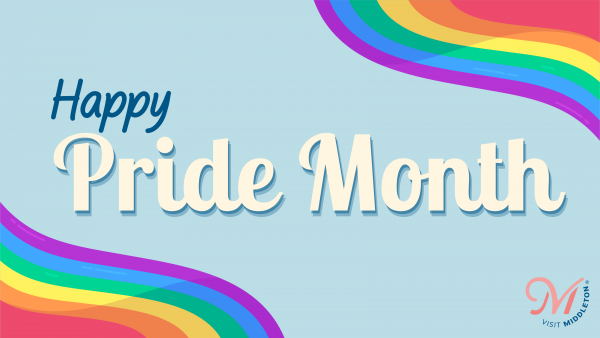 Text "Happy Pride Month" is displayed on a light blue background with rainbow borders on the top right and bottom left, celebrating Middleton Pride. The Visit Middleton logo appears in the bottom right corner.